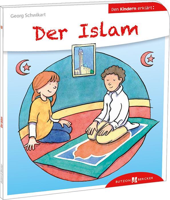 Cover: 9783766630407 | Der Islam den Kindern erklärt | Den Kindern erzählt / erklärt 40