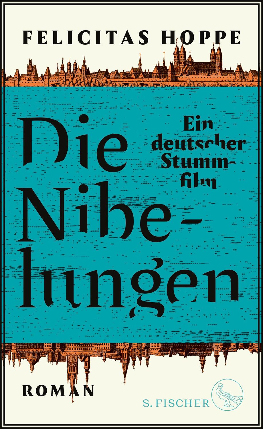 Cover: 9783100324580 | Die Nibelungen | Ein deutscher Stummfilm | Felicitas Hoppe | Buch
