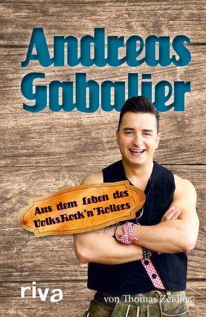 Cover: 9783742307361 | Andreas Gabalier | Aus dem Leben des VolksRock'n'Rollers | Zeidler