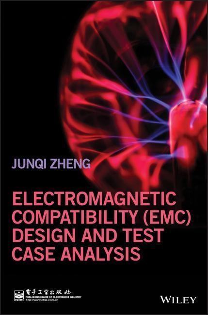Cover: 9781118956823 | Electromagnetic Compatibility (Emc) Design and Test Case Analysis