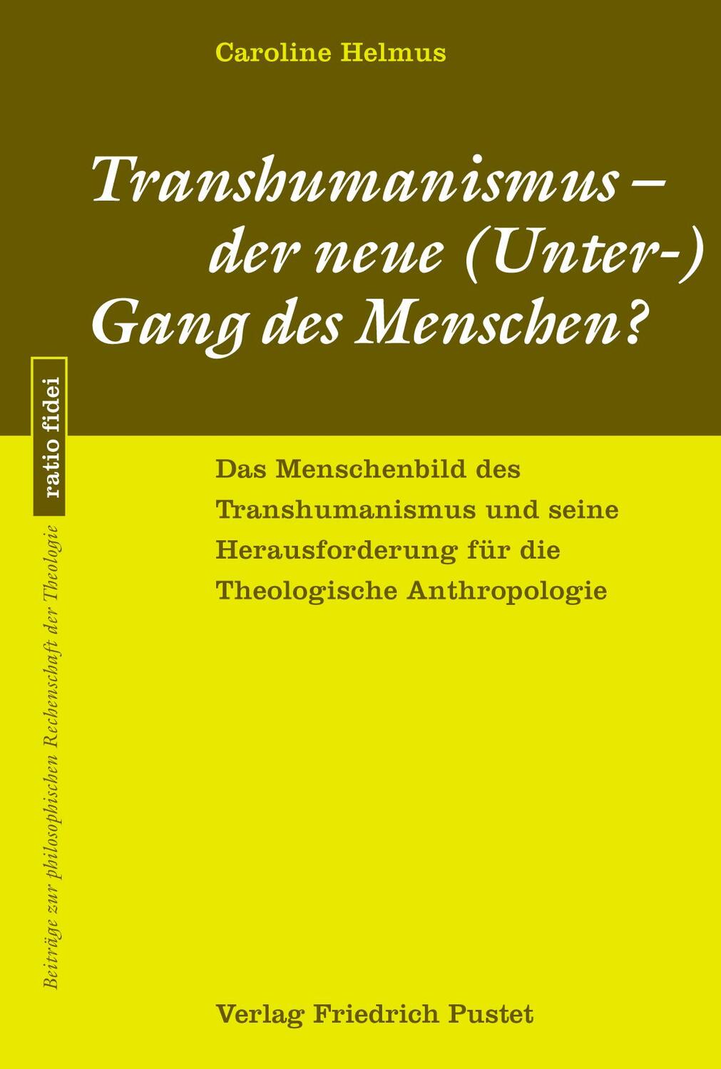 Cover: 9783791731957 | Transhumanismus - der neue (Unter-) Gang des Menschen? | Helmus | Buch