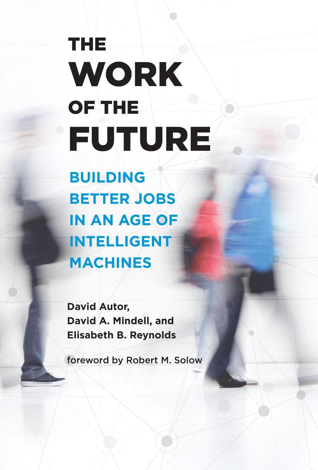 Cover: 9780262547307 | The Work of the Future | David Autor | Taschenbuch | Englisch | 2023