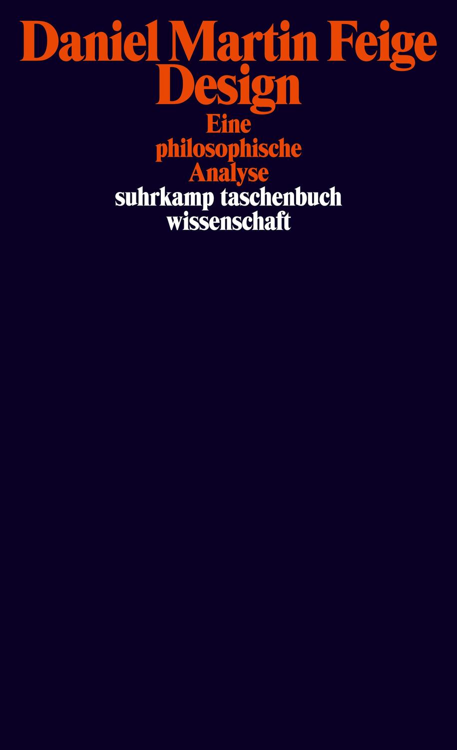 Cover: 9783518298350 | Design | Eine philosophische Analyse | Daniel Martin Feige | Buch