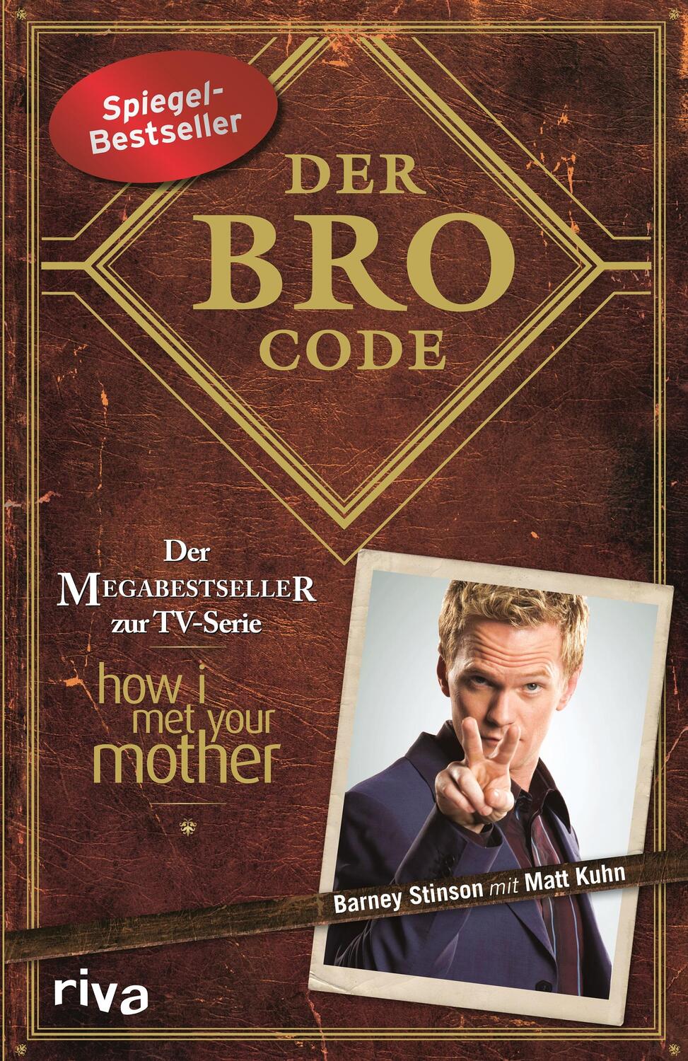 Cover: 9783868830910 | Der Bro Code | Das Buch zur TV-Serie "How I met your Mother" | Buch