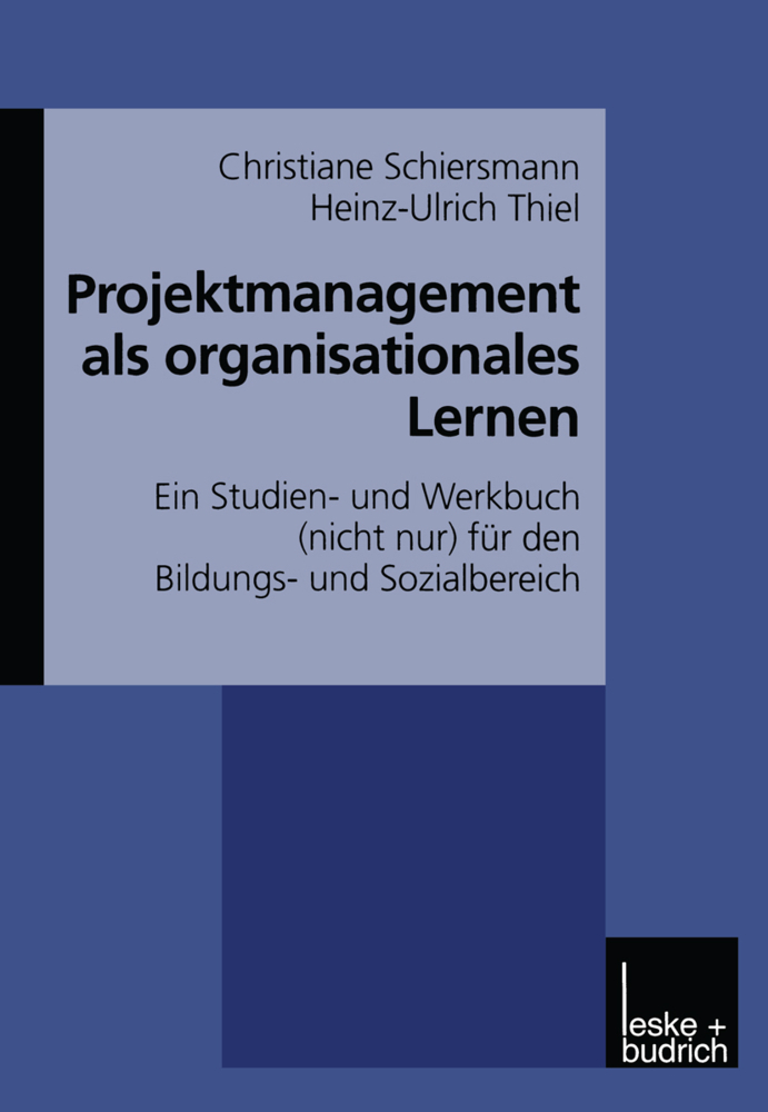Cover: 9783810023049 | Projektmanagement als organisationales Lernen | Schiersmann (u. a.)