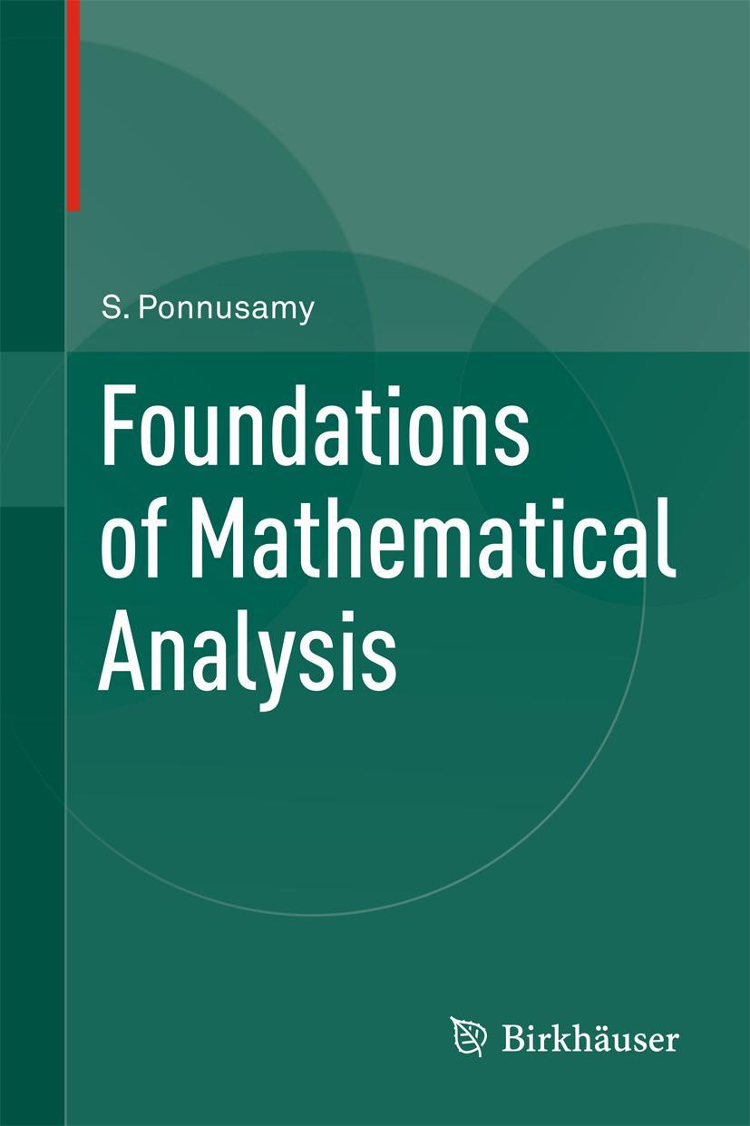 Cover: 9780817682910 | Foundations of Mathematical Analysis | Saminathan Ponnusamy | Buch