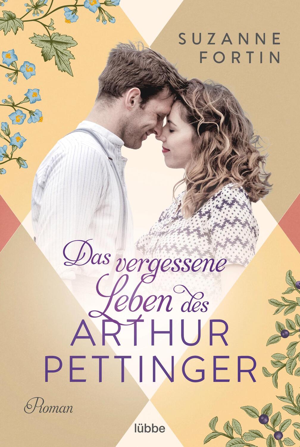 Cover: 9783404188857 | Das vergessene Leben des Arthur Pettinger | Roman | Suzanne Fortin