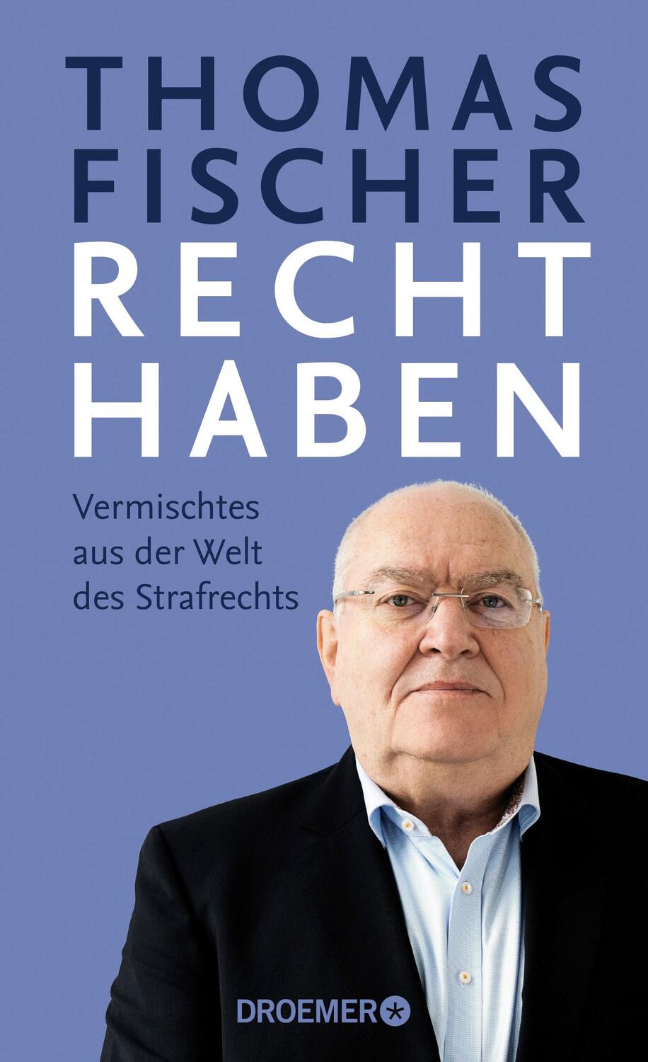 Cover: 9783426278857 | Recht haben | Thomas Fischer | Buch | 298 S. | Deutsch | 2022