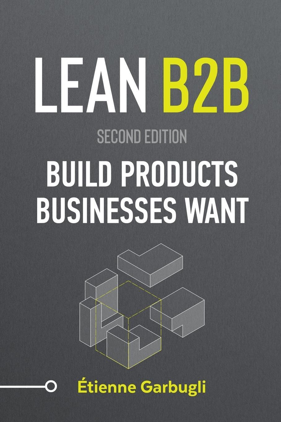 Cover: 9781778074059 | Lean B2B | Build Products Businesses Want | Étienne Garbugli | Buch