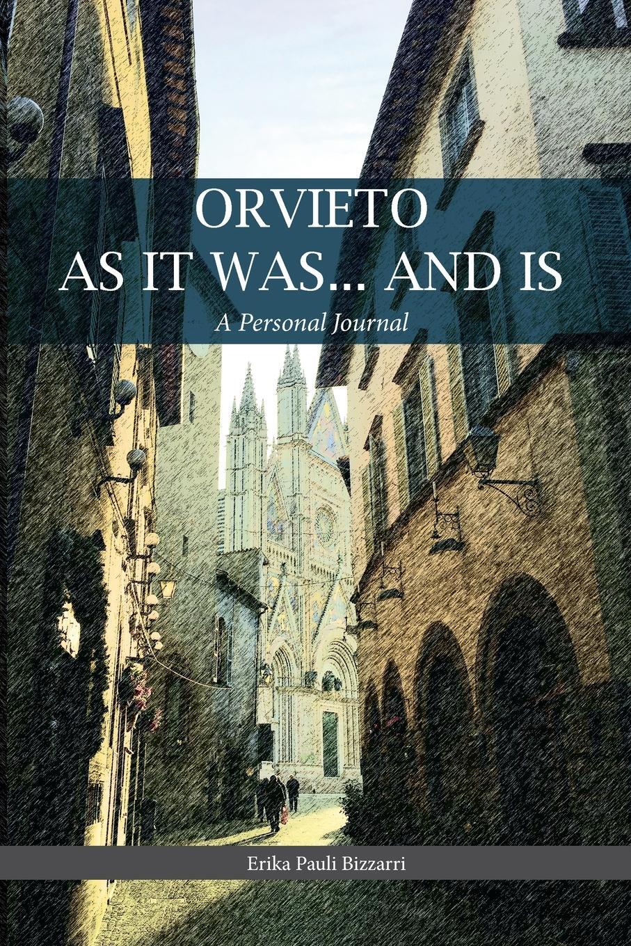 Cover: 9781716355653 | ORVIETO AS IT WAS... AND IS | A Personal Journal | Erika Bizzarri