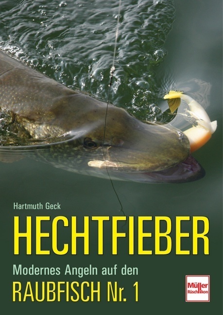 Cover: 9783275017348 | Hechtfieber | Modernes Angeln auf den Raubfisch Nr. 1 | Hartmuth Geck
