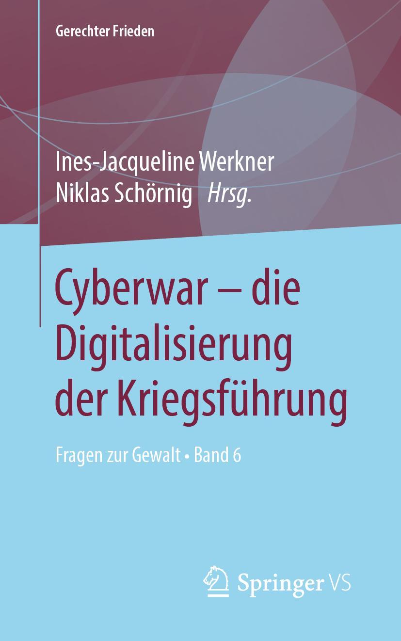 Cover: 9783658277123 | Cyberwar ¿ die Digitalisierung der Kriegsführung | Schörnig (u. a.)