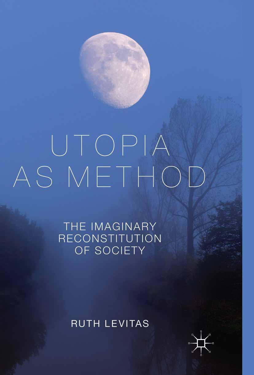 Cover: 9780230231979 | Utopia as Method | The Imaginary Reconstitution of Society | Levitas