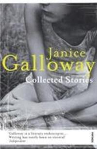 Cover: 9780099540397 | Collected Stories | Janice Galloway | Taschenbuch | Englisch | 2009