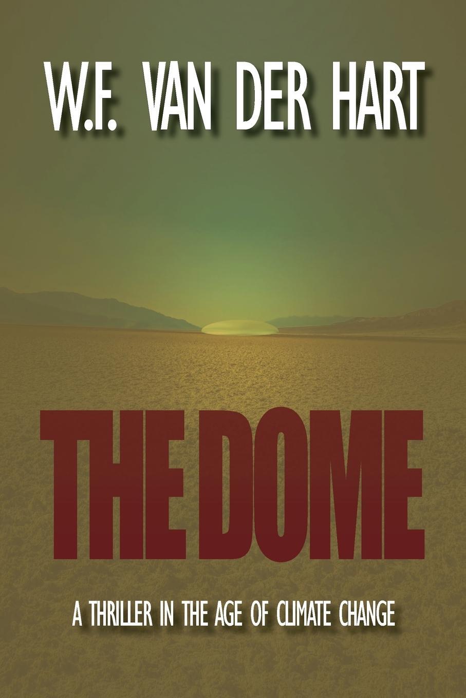 Cover: 9789464007343 | The Dome | A Thriller in the Age of Climate Change | Hart | Buch