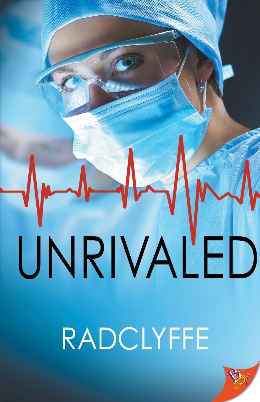Cover: 9781636790138 | Unrivaled | Radclyffe | Taschenbuch | A PMC Hospital Romance | 2021