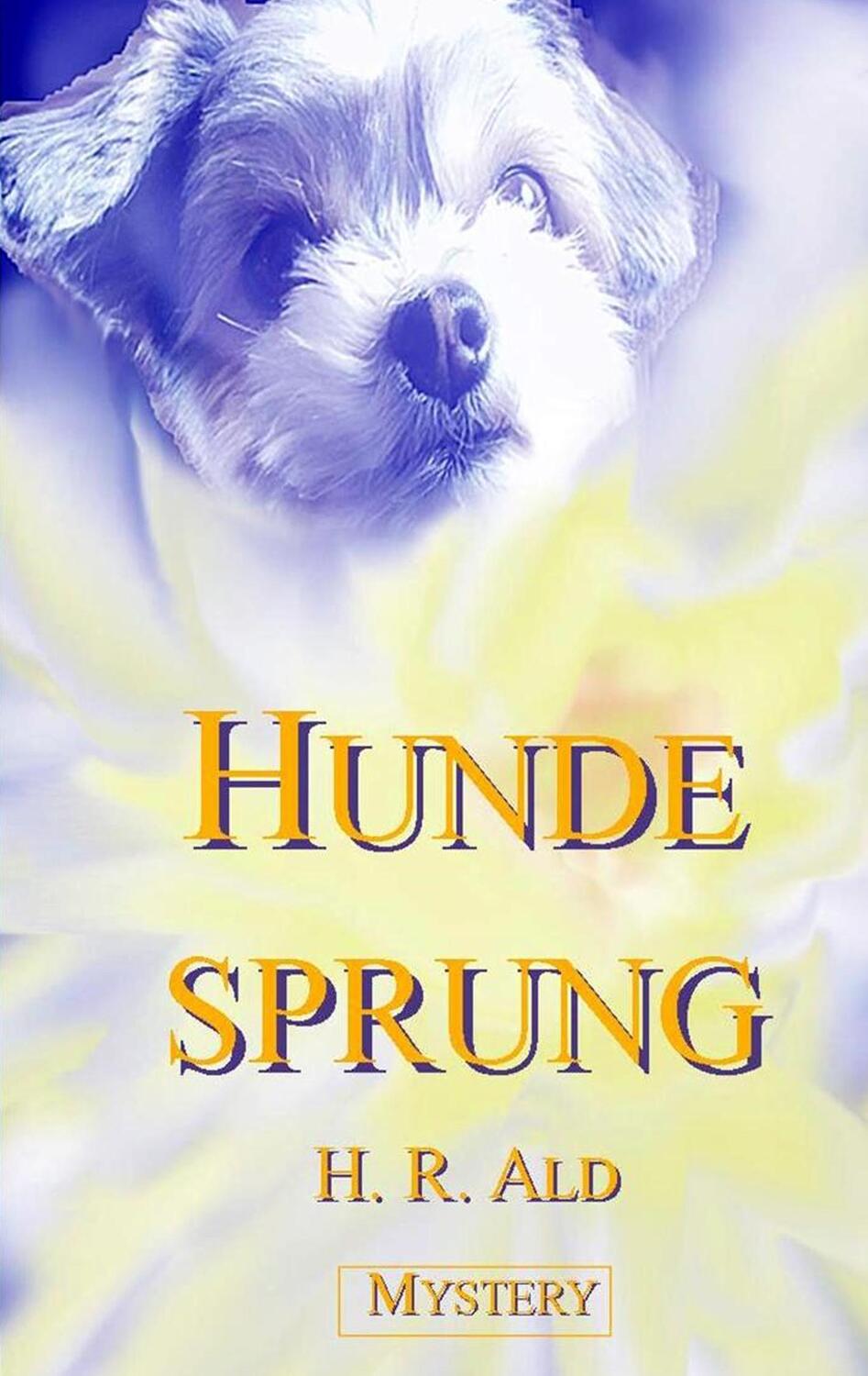 Cover: 9783741237959 | Hundesprung | H. R. Ald | Taschenbuch | Paperback | 184 S. | Deutsch