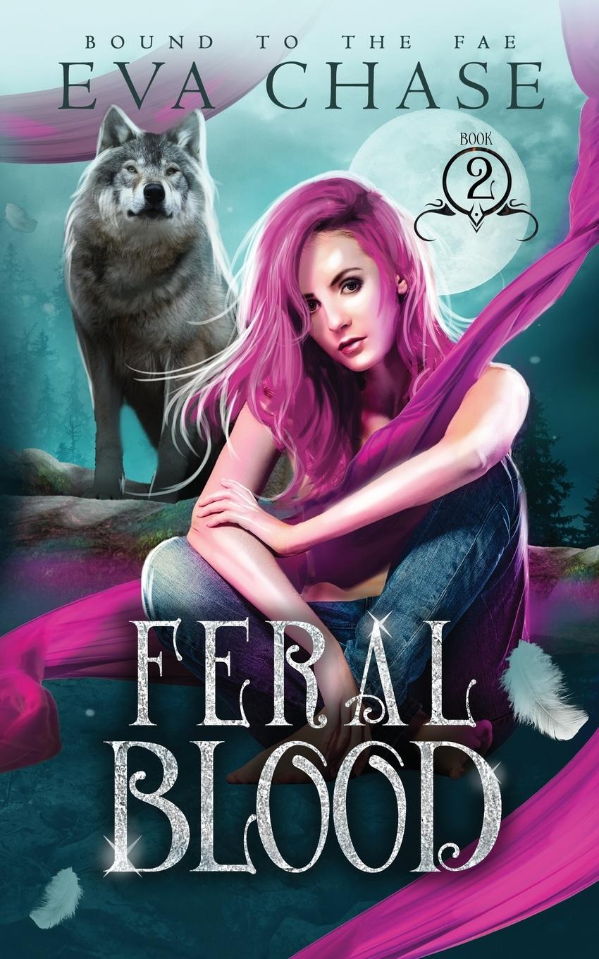 Cover: 9781989096925 | Feral Blood | Eva Chase | Taschenbuch | Bound to the Fae | Paperback