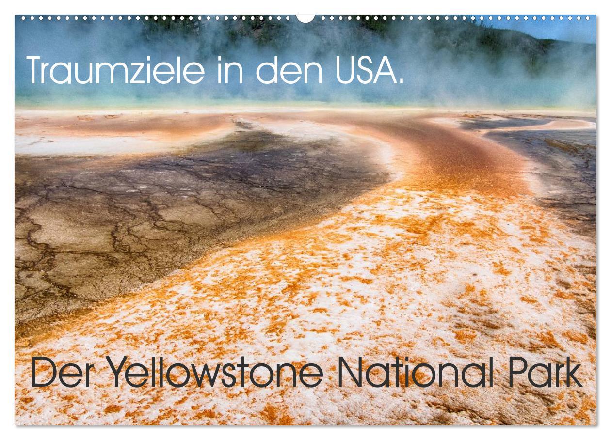 Cover: 9783435663675 | Traumziele in den USA. Der Yellowstone National Park (Wandkalender...