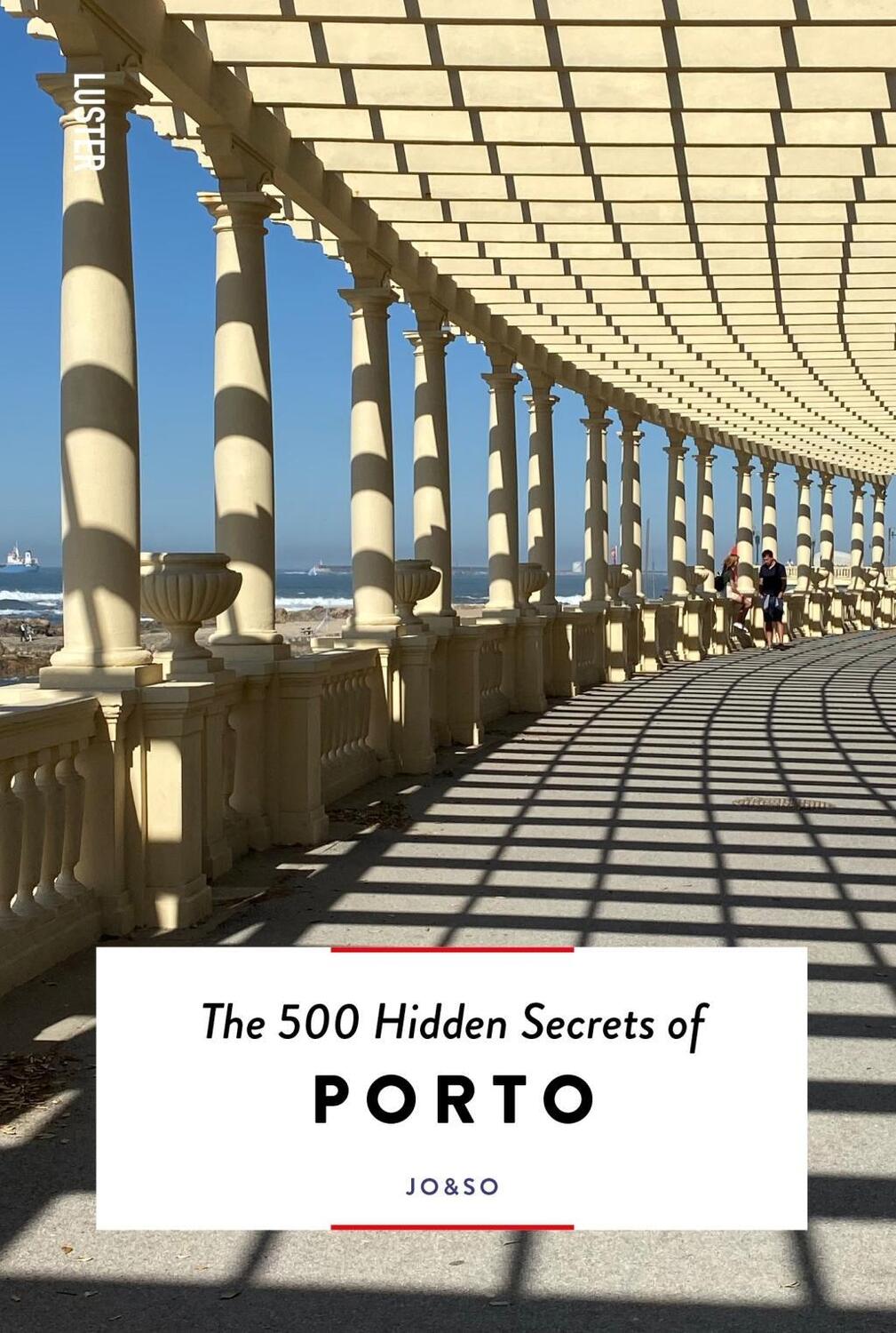 Cover: 9789460582646 | The 500 Hidden Secrets of Porto | Joana Lacerda (u. a.) | Taschenbuch