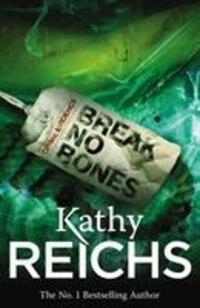 Cover: 9780099556589 | Break No Bones | (Temperance Brennan 9) | Kathy Reichs | Taschenbuch