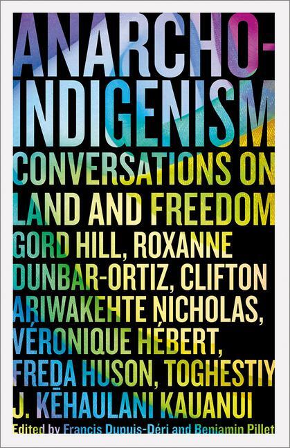 Cover: 9780745349220 | Anarcho-Indigenism | Conversations on Land and Freedom | Taschenbuch