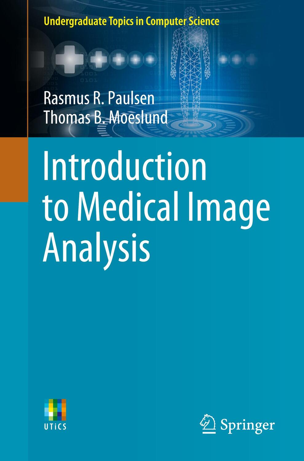 Cover: 9783030393632 | Introduction to Medical Image Analysis | Thomas B. Moeslund (u. a.)