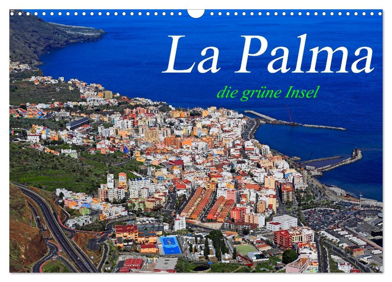 Cover: 9783435686117 | La Palma - die grüne Insel (Wandkalender 2025 DIN A3 quer),...