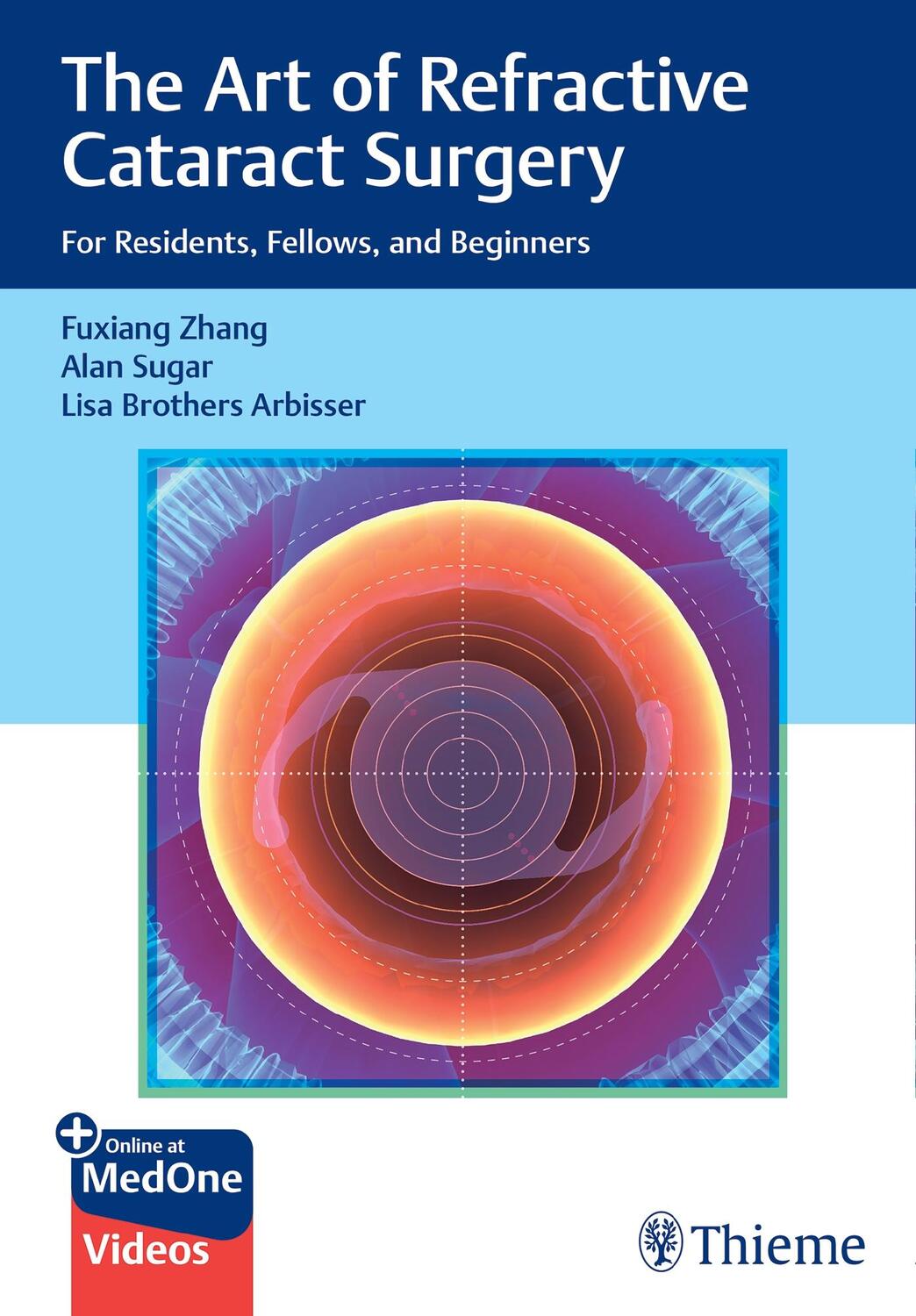 Cover: 9781684202577 | The Art of Refractive Cataract Surgery | Fuxiang Zhang (u. a.) | 2022
