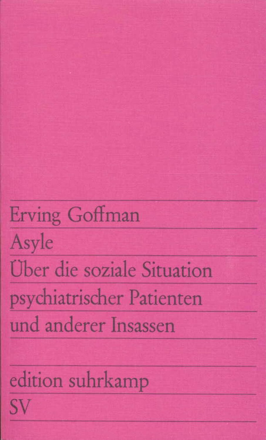 Cover: 9783518106785 | Asyle | Erving Goffman | Taschenbuch | edition suhrkamp | 367 S.