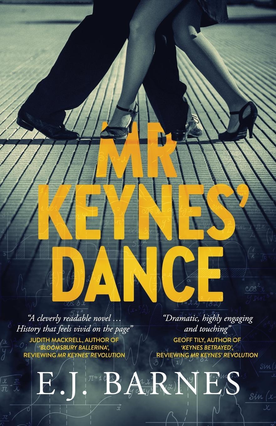 Cover: 9780993515842 | Mr Keynes' Dance | A novel | E. J. Barnes | Taschenbuch | Mr Keynes