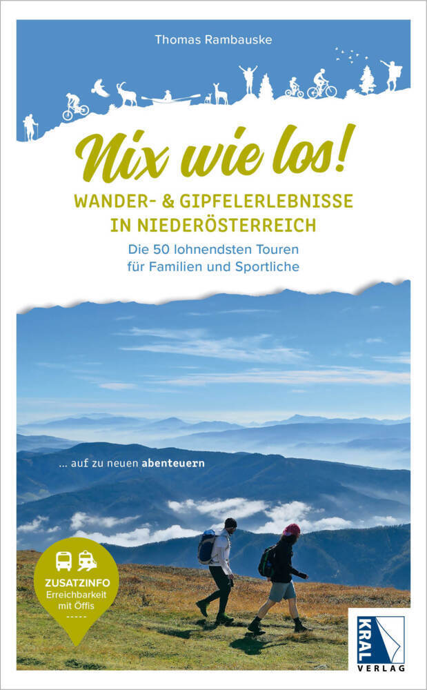 Cover: 9783991032007 | Nix wie los: Wander- und Gipfelerlebnisse in Niederösterreich | Buch