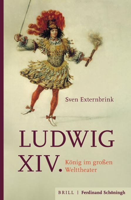 Cover: 9783506703316 | Ludwig XIV. | König im großen Welttheater | Sven Externbrink | Buch