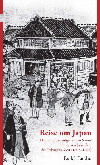 Cover: 9783944751009 | Reise um Japan | Rudolf Lindau | Taschenbuch | 368 S. | Deutsch | 2014