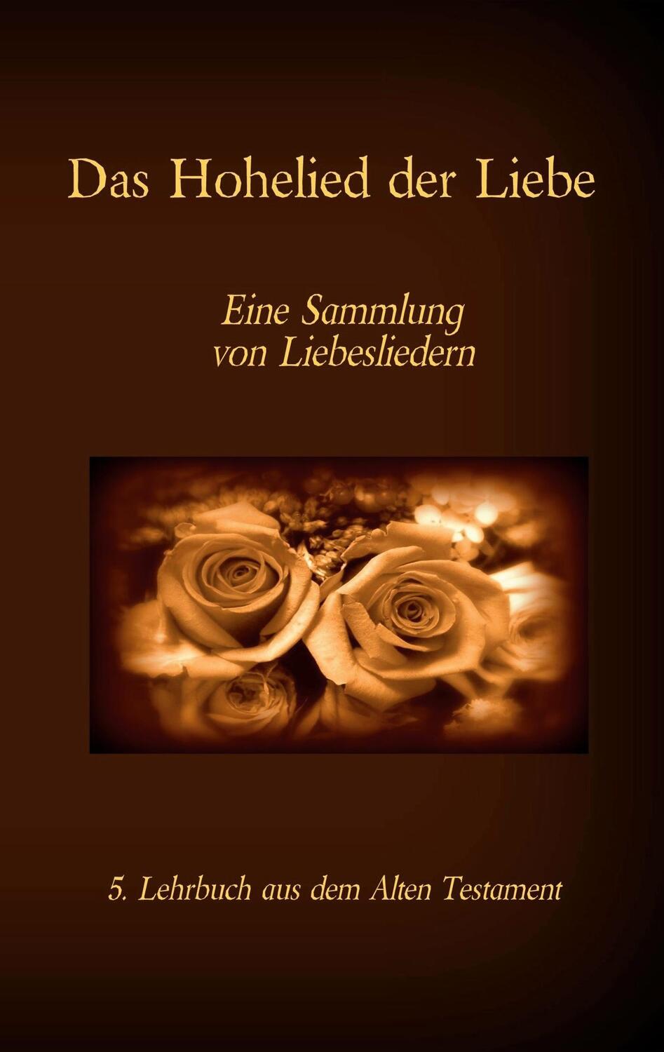 Cover: 9783740765569 | Die Bibel - Das Alte Testament - Das Hohelied der Liebe | Tessnow