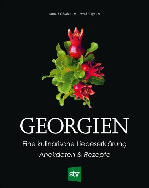 Cover: 9783702017439 | Georgien | Eine kulinarische Liebeserklärung, Anekdoten &amp; Rezepte