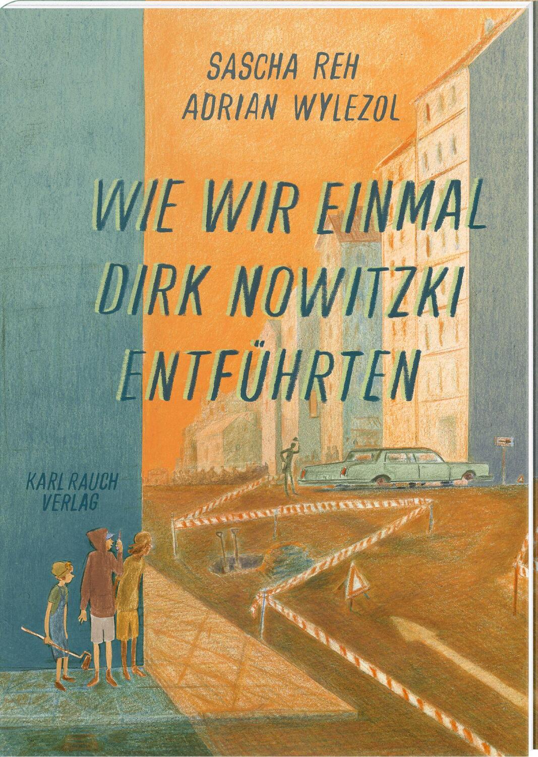 Cover: 9783792003763 | Wie wir einmal Dirk Nowitzki entführten | Graphic Novel | Sascha Reh
