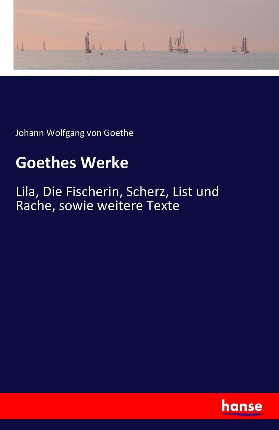 Cover: 9783742803511 | Goethes Werke | Johann Wolfgang von Goethe | Taschenbuch | Paperback