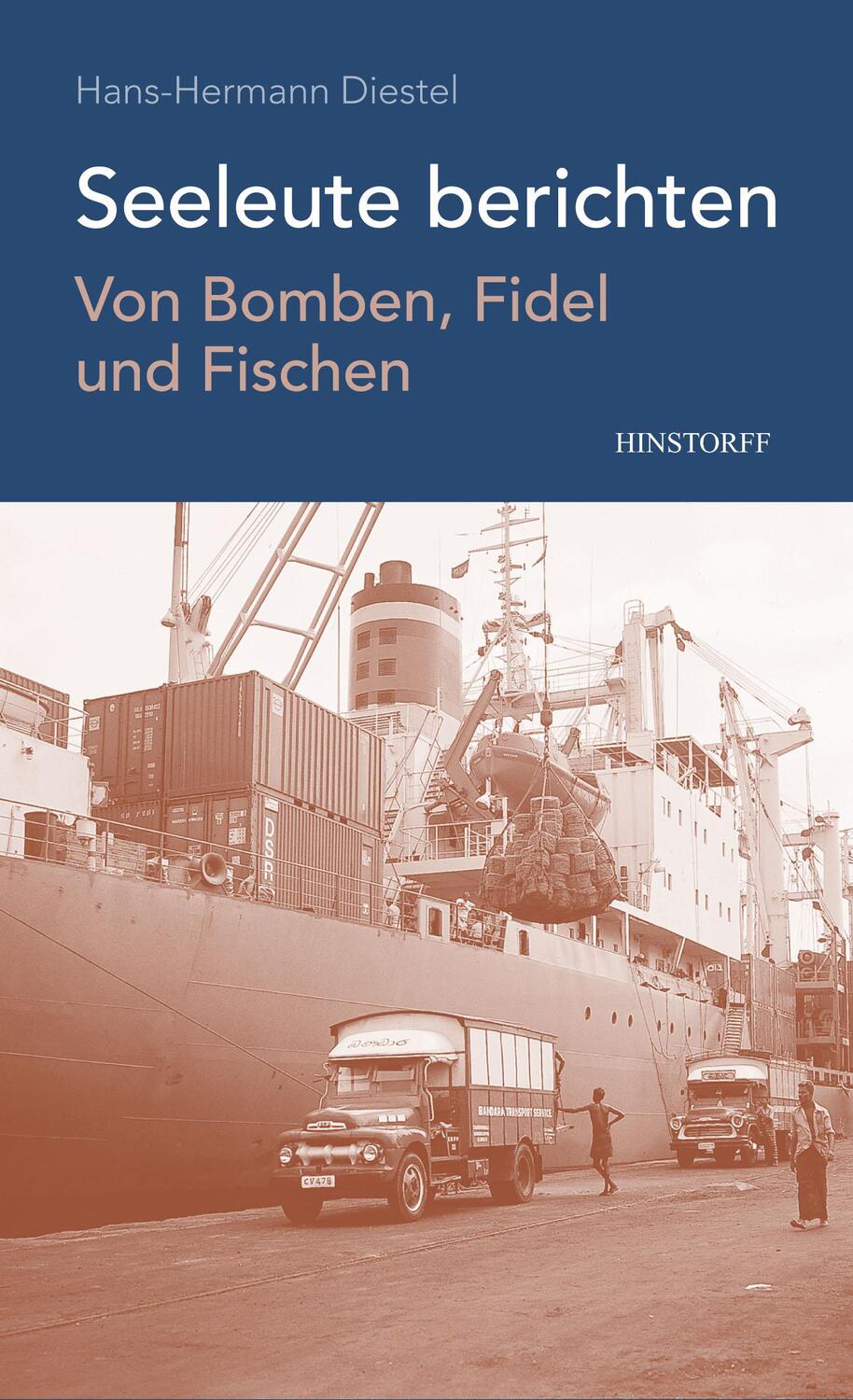 Cover: 9783356018226 | Seeleute berichten | Von Bomben, Fidel und Fischen | Diestel | Buch