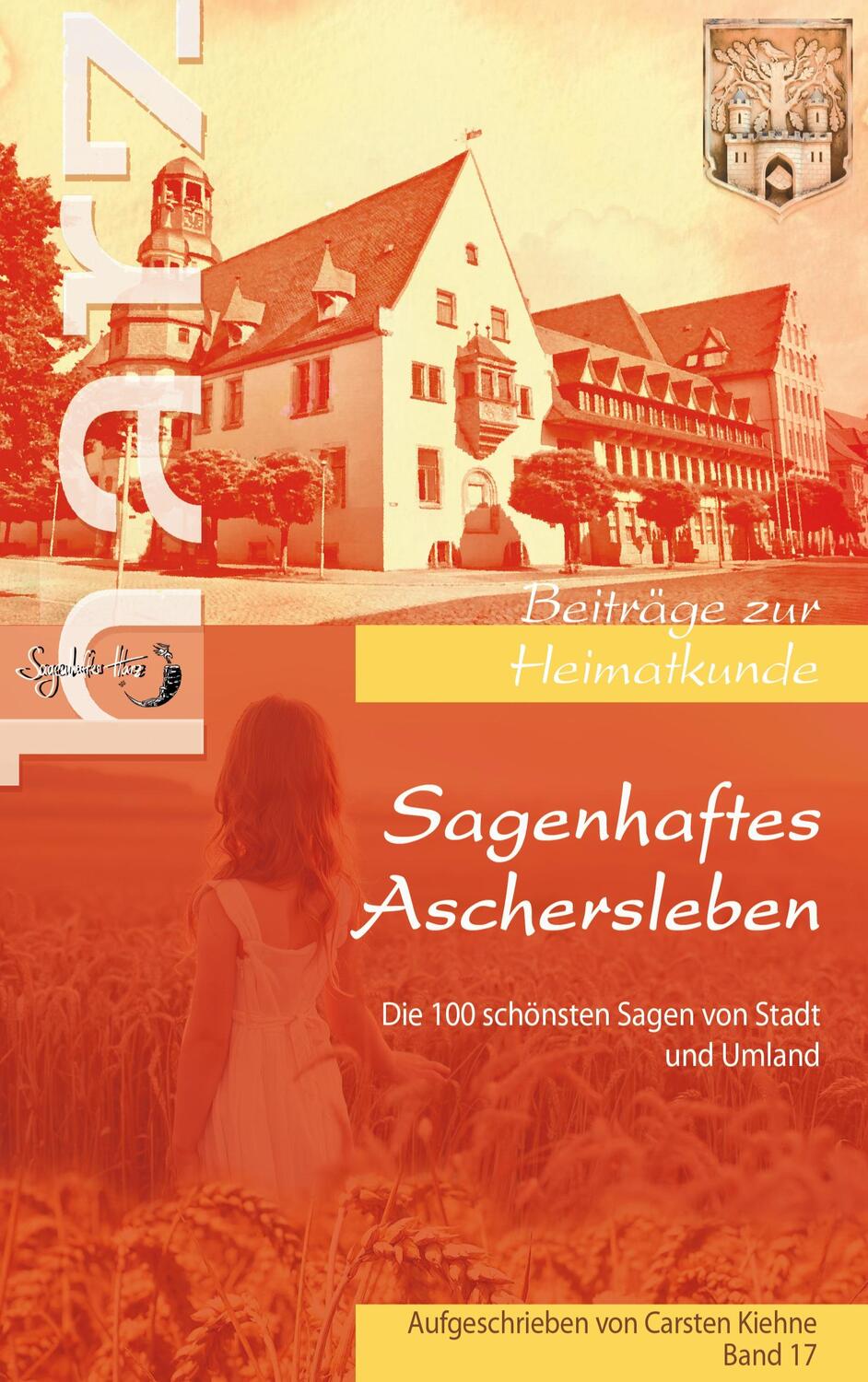 Cover: 9783758372285 | Sagenhaftes Aschersleben | Carsten Kiehne | Taschenbuch | Paperback