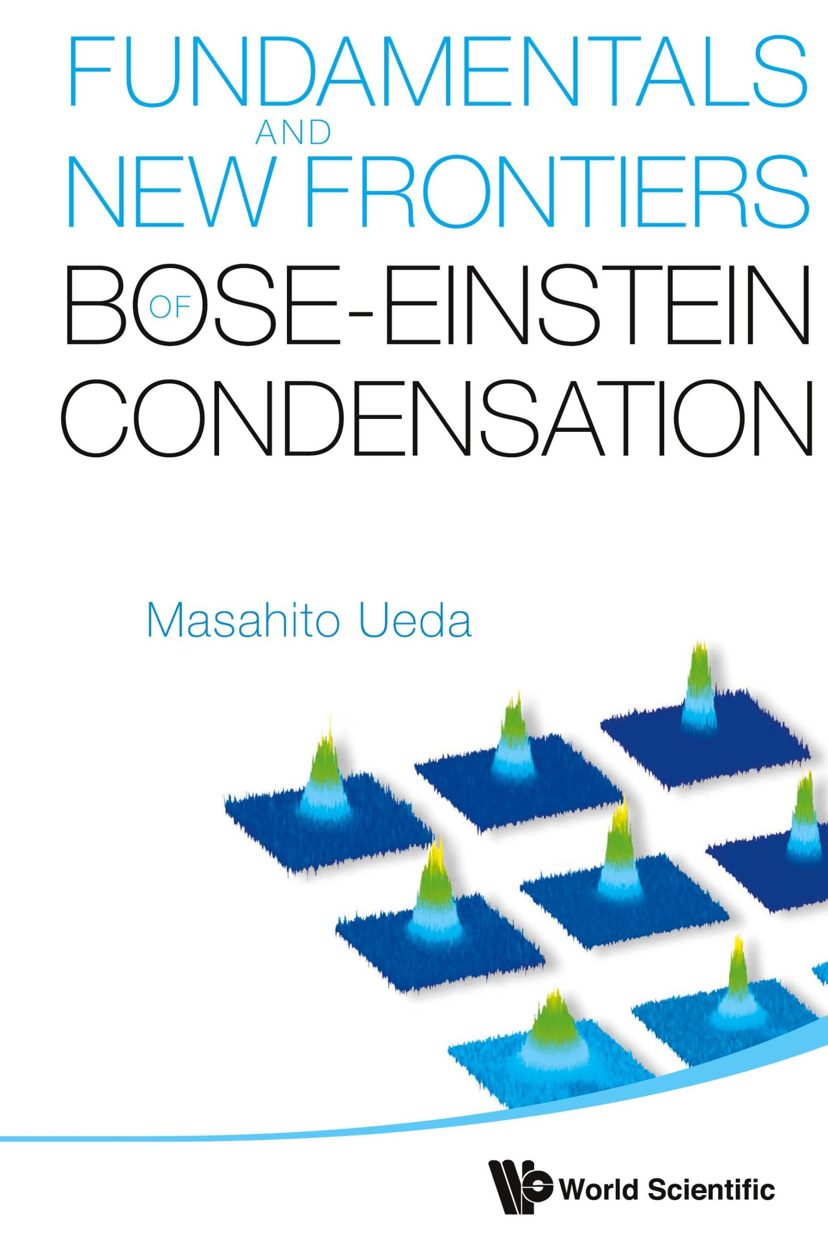 Cover: 9789812839596 | FUNDAMENTALS AND NEW FRONTIERS OF BOSE.. | Masahito Ueda | Buch | 2010