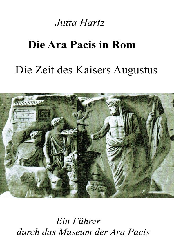 Cover: 9783844289282 | Die Ara Pacis in Rom | Ein Führer durch das Museum der Ara Pacis