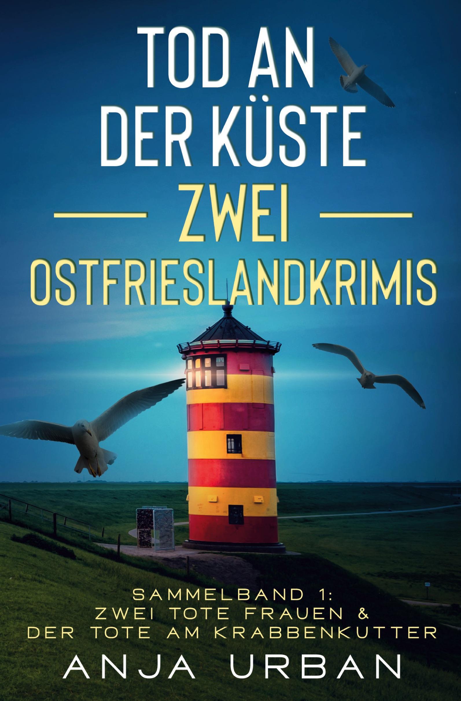 Cover: 9783757990190 | Tod an der Küste: Zwei Ostfrieslandkrimis | Anja Urban | Taschenbuch