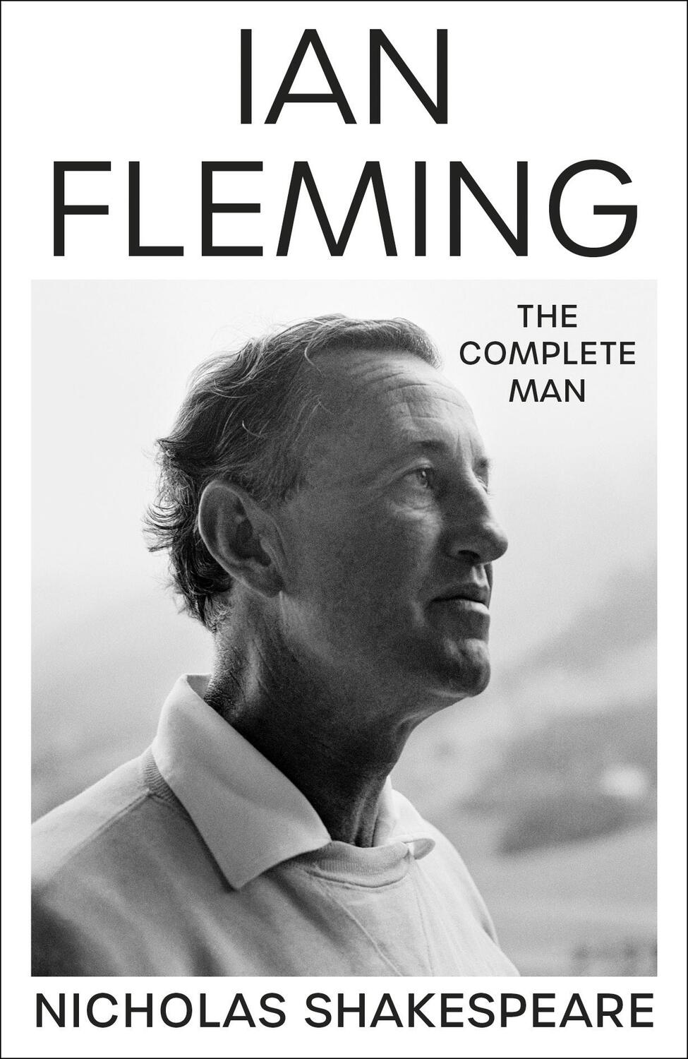 Cover: 9781787302426 | Ian Fleming | The Complete Man | Nicholas Shakespeare | Taschenbuch