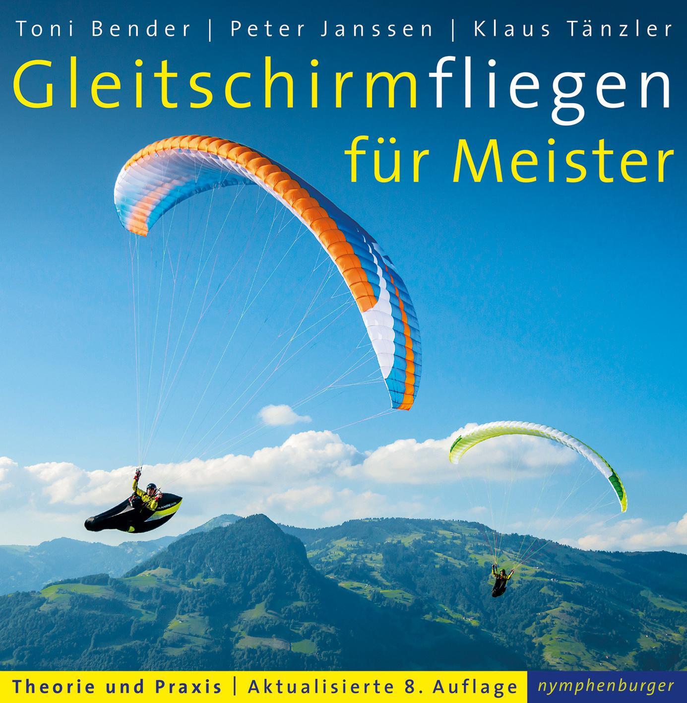 Cover: 9783485028837 | Gleitschirmfliegen für Meister | Theorie und Praxis | Bender (u. a.)