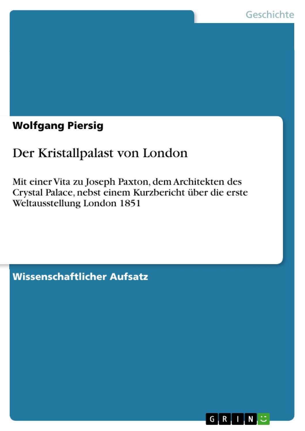 Cover: 9783640383122 | Der Kristallpalast von London | Wolfgang Piersig | Taschenbuch | 32 S.