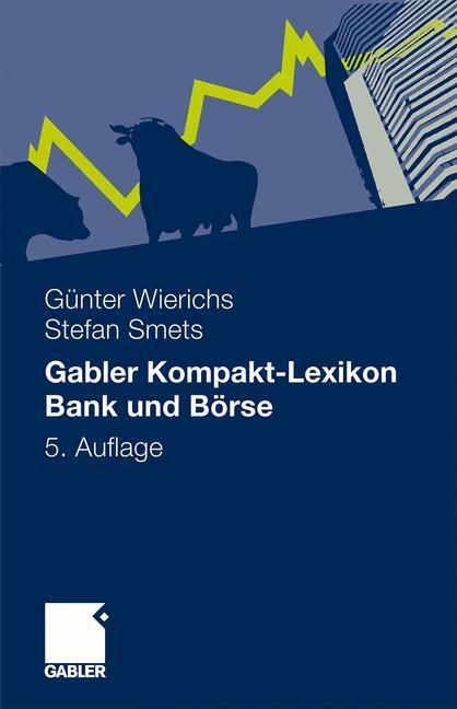 Cover: 9783834918611 | Gabler Kompakt-Lexikon Bank und Börse | Stefan Smets (u. a.) | Buch