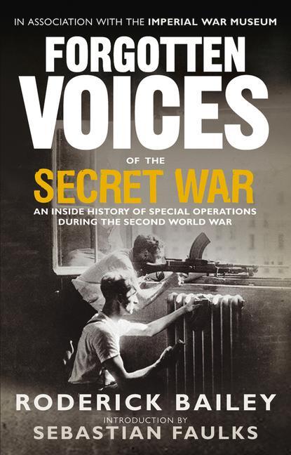 Cover: 9780091918514 | Forgotten Voices of the Secret War | Roderick Bailey | Taschenbuch