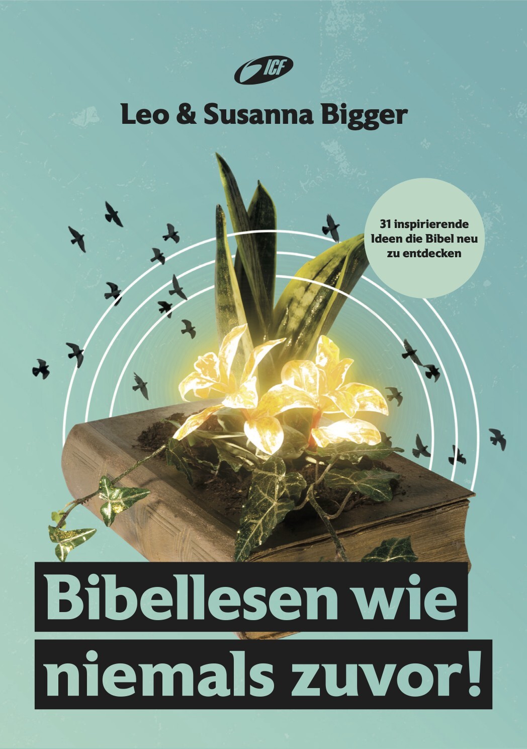 Cover: 9783037500507 | Bibellesen wie niemals zuvor! | Susanna Bigger Leo Bigger | Buch