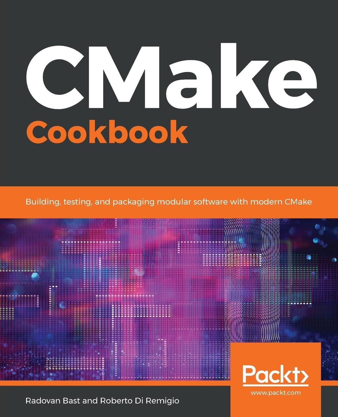 Cover: 9781788470711 | CMake Cookbook | Radovan Bast (u. a.) | Taschenbuch | Paperback | 2018